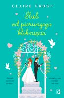 Okładka książki Ślub od pierwszego kliknięcia