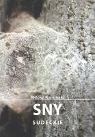 Sny sudeckie. Autor: Miłosz Kamiński. SmakLiter.pl Okładka książki Sny sudeckie