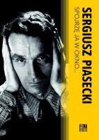 Spojrzę ja w okno. Autor: Piasecki Sergiusz. SmakLiter.pl Okładka książki Spojrzę ja w okno