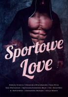 Sportove Love. Autor: Arizona, Ewa Pirce, December, Ewa Maciejczuk, Hellishdeer. SmakLiter.pl Okładka książki Sportove Love