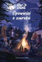Star Stable. Opowieści o zmroku. Autor: Helena Dahlgren. SmakLiter.pl Okładka książki Star Stable. Opowieści o zmroku