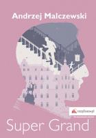Super Grand. Autor: Malczewski Andrzej. SmakLiter.pl Okładka książki Super Grand