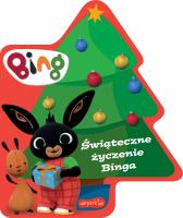 Świąteczne życzenie Binga. Autor: Opracowanie zbiorowe. SmakLiter.pl Okładka książki Świąteczne życzenie Binga