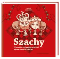 Szachy. Wszystko, co trzeba wiedzieć o grze... Autor: Herv Debaene, Alicja Oczko. SmakLiter.pl Okładka książki Szachy. Wszystko, co trzeba wiedzieć o grze..