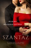 Szantaż. Autor: Monika Magoska-Suchar. SmakLiter.pl Okładka książki Szantaż