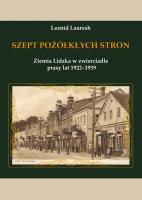 Szept pożółkłych stron. Ziemia Lidzka w zwierciadle prasy lat 1922–1939. Autor: Leanid Lauresh. SmakLiter.pl Okładka książki Szept pożółkłych stron. Ziemia Lidzka w zwierciadle prasy lat 1922–1939