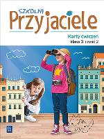 SZKOLNI PRZYJACIELE KARTY ĆWICZEŃ KLASA 3 CZĘŚĆ 2 EDUKACJA WCZESNOSZKOLNA  171963. Autor: Ewa Schumacher, Zarzycka Irena, Kinga Preibisz-Wala. SmakLiter.pl Okładka książki SZKOLNI PRZYJACIELE KARTY ĆWICZEŃ KLASA 3 CZĘŚĆ 2 EDUKACJA WCZESNOSZKOLNA  171963