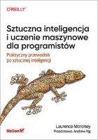 Okładka książki Sztuczna inteligencja i uczenie maszynowe dla programistów. Praktyczny przewodnik po sztucznej inteligencji