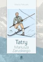 Tatry Mariusza Zaruskiego. Autor: Pinkwart Maciej. SmakLiter.pl Okładka książki Tatry Mariusza Zaruskiego