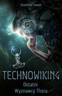 Technowiking - Ostatni Wyznawcy Thora. Autor: Szwast Stanisław. SmakLiter.pl Okładka książki Technowiking - Ostatni Wyznawcy Thora