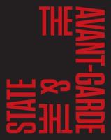 The Avant-Garde & the State. Autor: praca zbiorowa. SmakLiter.pl Okładka książki The Avant-Garde & the State