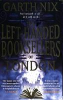 The Left-Handed Booksellers of London. Autor: Nix Garth. SmakLiter.pl Okładka książki The Left-Handed Booksellers of London