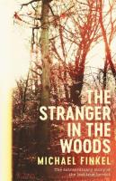 The Stranger In The Woods. Autor: Finkel Michael. SmakLiter.pl Okładka książki The Stranger In The Woods