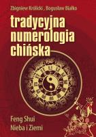 Tradycyjna numerologia chińska. Autor: Zbigniew Królicki, Bogusław Białko. SmakLiter.pl Okładka książki Tradycyjna numerologia chińska