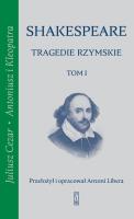 Okładka książki Tragedie rzymskie, t. 1: Juliusz Cezar, Antoniusz i Kleopatra