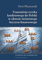Okładka książki Transmisja ryzyka kredytowego do Polski w okresie światowego kryzysu finansowego 2007-2014