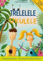 Okładka książki Trelelele ukulele + CD