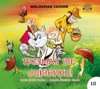 Trzymaj się Cukierku Audiobook. Autor: Cichoń Waldemar. SmakLiter.pl Okładka książki Trzymaj się Cukierku Audiobook