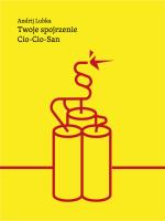 Twoje spojrzenie Cio-Cio-San. Autor: Lubka Andrij. SmakLiter.pl Okładka książki Twoje spojrzenie Cio-Cio-San