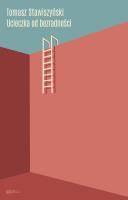 Ucieczka od bezradności. Autor: Stawiszyński Tomasz. SmakLiter.pl Okładka książki Ucieczka od bezradności