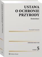 Ustawa o ochronie przyrody Komentarz. Autor: Gruszecki Krzysztof. SmakLiter.pl Okładka książki Ustawa o ochronie przyrody Komentarz