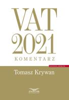 VAT 2021 Komentarz. Autor: Tomasz Kasperek Rafał Krawczyk  Tomasz Król Tomasz Krywan Sławomir Liżewski Bogdan Majkowski Anna Witek. SmakLiter.pl Okładka książki VAT 2021 Komentarz