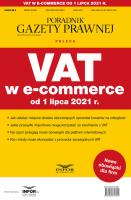 VAT w e-commerce od 1 lipca 2021 Podatki 8/2021. Autor:   Praca zbiorowa. SmakLiter.pl Okładka książki VAT w e-commerce od 1 lipca 2021 Podatki 8/2021