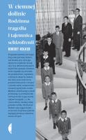 W ciemnej dolinie. Rodzinna tragedia i tajemnica schizofrenii. Autor: Robert Kolker. SmakLiter.pl Okładka książki W ciemnej dolinie. Rodzinna tragedia i tajemnica schizofrenii