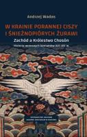 W krainie porannej ciszy i śnieżnopiórych żurawi. Autor: Andrzej Wadas. SmakLiter.pl Okładka książki W krainie porannej ciszy i śnieżnopiórych żurawi