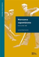 Warszawa zapamiętana. Powroty 19451946. Autor: red. Magda Szymańska. SmakLiter.pl Okładka książki Warszawa zapamiętana. Powroty 19451946