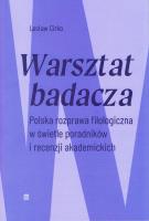 Warsztat badacza. Polska rozprawa filologiczna w świetle poradników i recenzji akademickich. Autor: Cirko Lesław. SmakLiter.pl Okładka książki Warsztat badacza. Polska rozprawa filologiczna w świetle poradników i recenzji akademickich