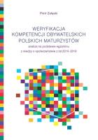 Weryfikacja kompetencji obywatelskich polskich maturzystów. Autor: Andrzej Piotr Załęski. SmakLiter.pl Okładka książki Weryfikacja kompetencji obywatelskich polskich maturzystów