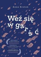 Weź się w garść. Autor: Anna Krztoń. SmakLiter.pl Okładka książki Weź się w garść