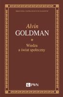 Wiedza a świat społeczny. Autor: Alvin Goldman. SmakLiter.pl Okładka książki Wiedza a świat społeczny