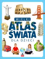 Okładka książki Wielki Atlas świata dla dzieci