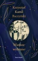 Wiersze wybrane Baczyński MK. Autor: Baczyński Krzysztof Kamil. SmakLiter.pl Okładka książki Wiersze wybrane Baczyński MK