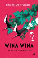Wina wina. Autor: małgorzata Starosta. SmakLiter.pl Okładka książki Wina wina
