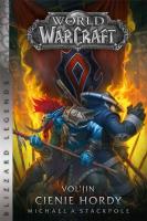 World of Warcraft: Vol'jin: Cienie hordy. Autor: Stackpole Michael A.. SmakLiter.pl Okładka książki World of Warcraft: Vol'jin: Cienie hordy