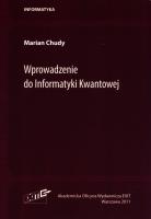 Wprowadzenie do Informatyki Kwantowej. Autor: Chudy Marian. SmakLiter.pl Okładka książki Wprowadzenie do Informatyki Kwantowej