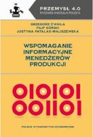 Wspomaganie informacyjne menedżerów produkcji. Autor: Ćwikła Grzegorz, Górski Filip, Patalas-Maliszewska Justyna. SmakLiter.pl Okładka książki Wspomaganie informacyjne menedżerów produkcji