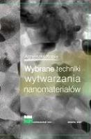 Wybrane techniki wytwarzania nanomateriałów. Autor: Agnieszka Kopia. SmakLiter.pl Okładka książki Wybrane techniki wytwarzania nanomateriałów