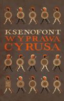 Wyprawa Cyrusa wyd. 3. Autor: Ksenofont. SmakLiter.pl Okładka książki Wyprawa Cyrusa wyd. 3