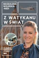 Okładka książki Z Watykanu w świat. Tajemnice papieskich podróży