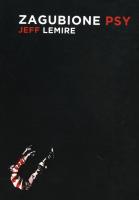 Zagubione psy. Autor: Lemire Jeff. SmakLiter.pl Okładka książki Zagubione psy
