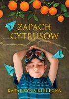 Zapach cytrusów. Autor: Katarzyna Kielecka. SmakLiter.pl Okładka książki Zapach cytrusów