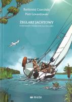 Żeglarz jachtowy - podstawowy podręcznik... w.2. Autor: Bartłomiej Czarciński, Piotr Lewandowski. SmakLiter.pl Okładka książki Żeglarz jachtowy - podstawowy podręcznik... w.2