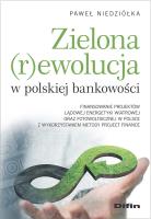 Zielona rewolucja w polskiej bankowości. Autor: Niedziółka Paweł. SmakLiter.pl Okładka książki Zielona rewolucja w polskiej bankowości