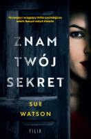 Znam twój sekret. Autor: Watson Sue. SmakLiter.pl Okładka książki Znam twój sekret