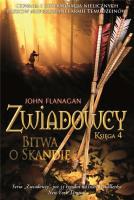 Zwiadowcy T.04 Bitwa o Skandię w.2021 BR. Autor: Flanagan John. SmakLiter.pl Okładka książki Zwiadowcy T.04 Bitwa o Skandię w.2021 BR
