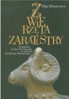 Zwierzęta Zaratustry Symbolika świata zwierzęcego w pismach Friedricha Nietzschego. Autor: Olga Kłosiewicz. SmakLiter.pl Okładka książki Zwierzęta Zaratustry Symbolika świata zwierzęcego w pismach Friedricha Nietzschego